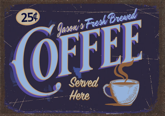 Coffee Sign Personalized Vintage Style Retro Metal Kitchen Sign for Den, Coffee Bar or Home Decor. Coffee Lovers Sign